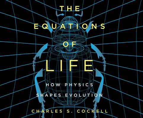 The Equations of Life: How Physics Shapes Evolu... 1974900827 Book Cover