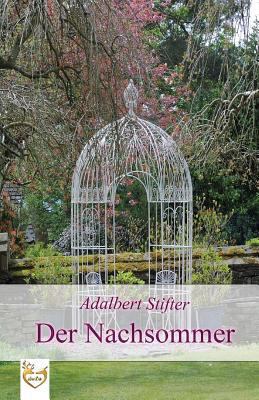 Der Nachsommer [German] 1542999235 Book Cover