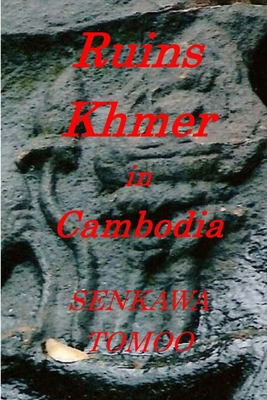 Ruins Khmer in Cambodia: Ruins Khmer in&... B0BFP89H1T Book Cover
