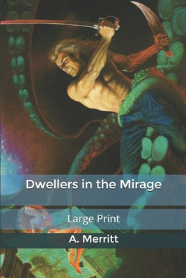 Dwellers in the Mirage: Large Print 1661863000 Book Cover