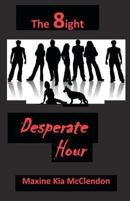 The 8ight: Desperate Hour 0615636926 Book Cover