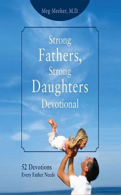 Strong Fathers, Strong Daughters Devotional: 52... 1978605145 Book Cover