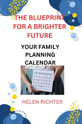 The Blueprint for a Brighter Future: Your Famil... B0CJKTR69Q Book Cover