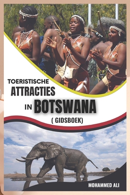 Toeristische Attracties in Botswana: Gidsboek [Dutch] B0BXN446Z7 Book Cover