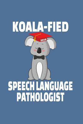 Koala-fied Speech Language Pathologist: College... 109766807X Book Cover