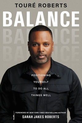 Balance: Positioning Yourself to Do All Things ... 0310359848 Book Cover