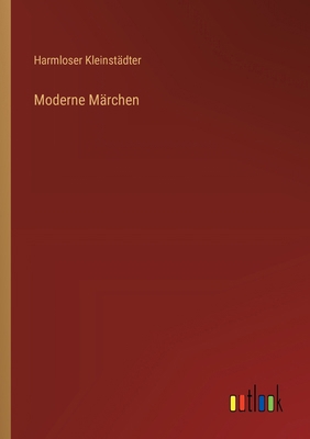 Moderne Märchen [German] 3368632345 Book Cover