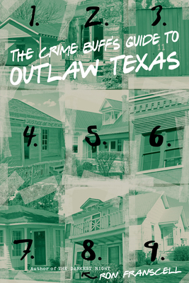 The Crime Buff's Guide to Outlaw Texas 0762759658 Book Cover