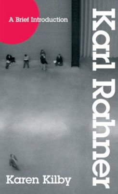 A Brief Introduction to Karl Rahner 0824524284 Book Cover