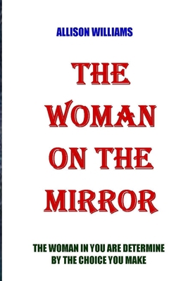 The Woman on the Mirror: The Woman in You Are D... B093B23CJ8 Book Cover