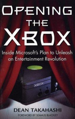Opening the Xbox: Inside Microsoft's Plan to Un... 0761537082 Book Cover