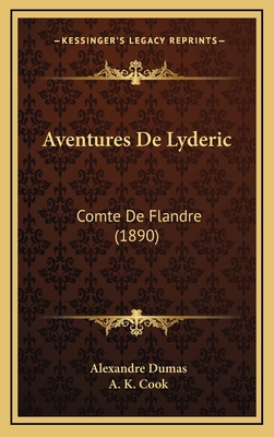 Aventures De Lyderic: Comte De Flandre (1890) [French] 1168189012 Book Cover