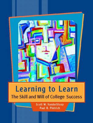 Learning to Learn: The Skill and Will of Colleg... 0024225517 Book Cover