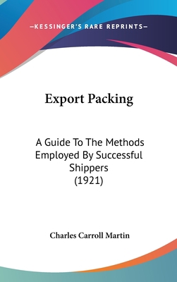 Export Packing: A Guide To The Methods Employed... 1104172739 Book Cover