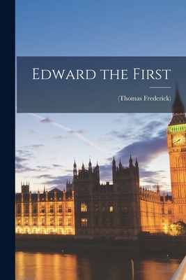 Edward the First 1017908923 Book Cover