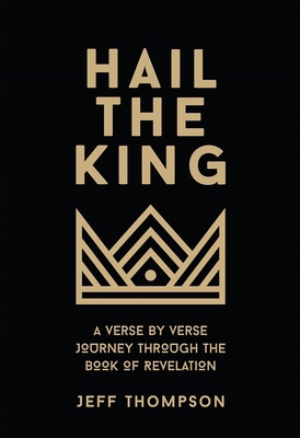 Hail the King: A Verse-by-Verse Journey Through... 1632966581 Book Cover