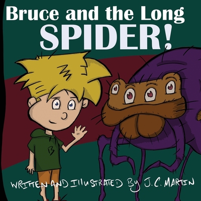Bruce and the Long Spider 1736797018 Book Cover