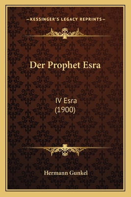 Der Prophet Esra: IV Esra (1900) [German] 1168052556 Book Cover