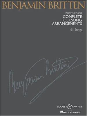 Benjamin Britten - Complete Folksong Arrangemen... 1423418182 Book Cover