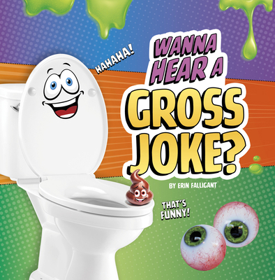 Wanna Hear a Gross Joke? B0GHQ45MPZ Book Cover