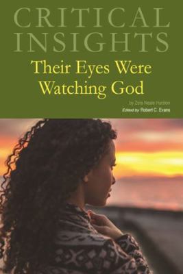 Critical Insights: Their Eyes Were Watching God... 1642657468 Book Cover