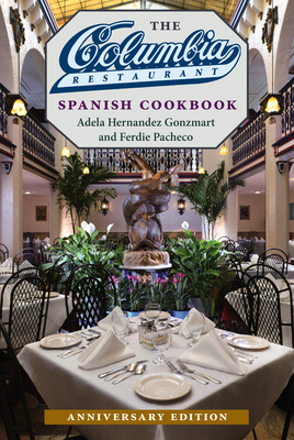 The Columbia Restaurant Spanish Cookbook 0813066476 Book Cover