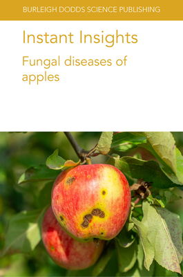 Instant Insights: Fungal Diseases of Apples 1801462887 Book Cover