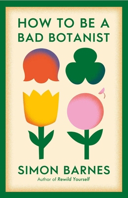 How to be a Bad Botanist 139851893X Book Cover