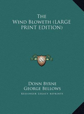 The Wind Bloweth [Large Print] 1169842127 Book Cover