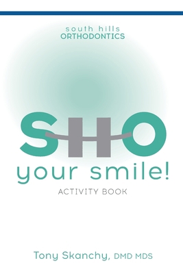 SHO Your Smile: Activity Book 198520519X Book Cover
