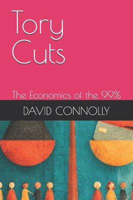 Tory Cuts: How the Conservative Party destroyed... B0FZ2TV32T Book Cover