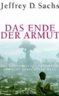 Das Ende der Armut: Ein ökonomisches Programm f... [German] 3886808300 Book Cover