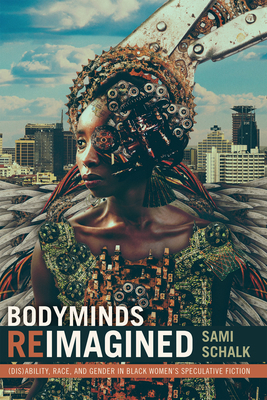 Bodyminds Reimagined: (Dis)Ability, Race, and G... 0822370883 Book Cover