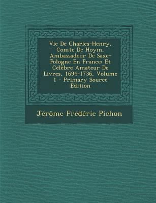 Vie De Charles-Henry, Comte De Hoym, Ambassadeu... [French] 1287779638 Book Cover