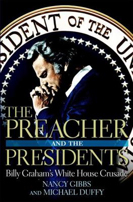 The Preacher and the Presidents: Billy Graham i... 1599957345 Book Cover