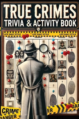 The Ultimate True Crime Trivia and Activity Boo... 8367484940 Book Cover