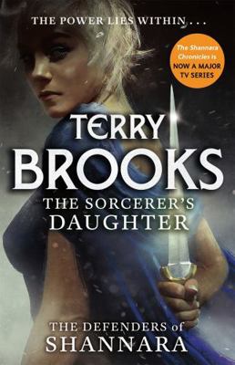 The Sorcerer's Daughter: The Defenders of Shannara 0356502244 Book Cover