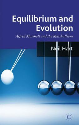 Equilibrium and Evolution: Alfred Marshall and ... 023030270X Book Cover
