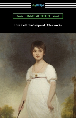 Love and Freindship and Other Works 1420981064 Book Cover