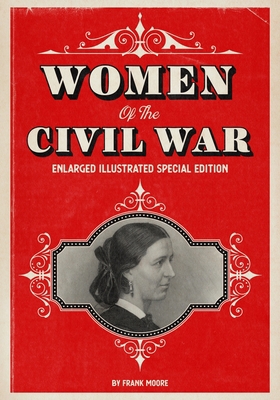 Women of the Civil War: Enlarged Illustrated Sp... B088B1MTQJ Book Cover