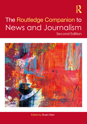 The Routledge Companion to News and Journalism 1032005858 Book Cover