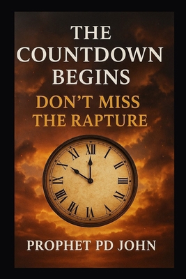 The Countdown Begins: Don't Miss Rapture B0GCJYWW1D Book Cover