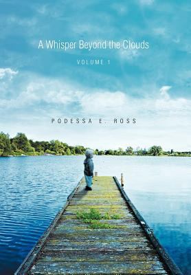 A Whisper Beyond the Clouds: Volume 1 1465356096 Book Cover