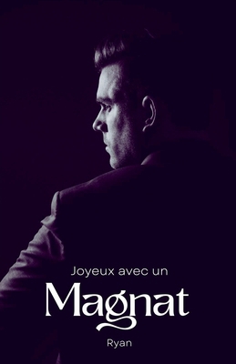Joyeux avec un magnat [French] B0DP3P9NGT Book Cover