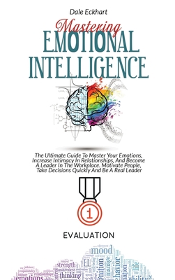 Mastering Emotional Intelligence: The Ultimate ... 1802739017 Book Cover