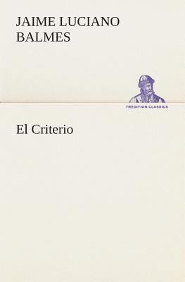 El Criterio [Spanish] 3849525929 Book Cover