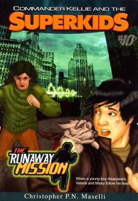 Commander Kellie and the Superkids-The Runaway ... 1575628058 Book Cover