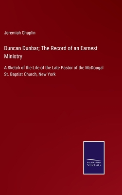 Duncan Dunbar; The Record of an Earnest Ministr... 3375083076 Book Cover