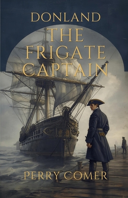 The Frigate Captain - Donland B0G56N6Z7X Book Cover