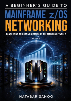 A Beginner's Guide to Mainframe z/OS Networking... 9376315359 Book Cover